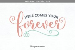 Here Comes Your Forever - Wedding svg cut file Product Image 2