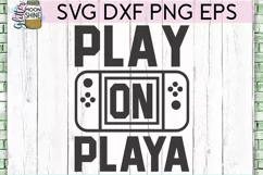 Play On Playa SVG DXF PNG EPS Cutting Files Product Image 2