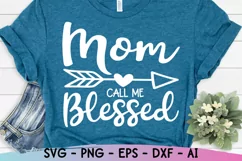 Mom Call Me Blessed Svg, Mom Life Svg, Mother's Day Svg Product Image 3