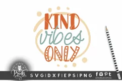 Kind Vibes Only SVG | Motivational SVG | Positive SVG Quote Product Image 1