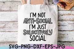 Sarcastic SVG |I'm Not Anti-Social | Funny Shirt Design Product Image 2