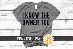 I Know The Owner Too - Funny Bartender SVG PNG DXF Cut Files Product Image 1