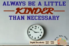 Be kind svg, Kindness svg, Christian svg, always be kinder Product Image 1