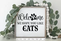 Welcome We Hope You Like Cats - Farmhouse - SVG DXF EPS Sign Product Image 3