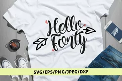 Hello Forty - Birthday SVG EPS DXF PNG Cutting Files Product Image 1