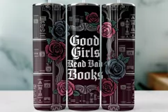 Good Girls Read Bad Books Tumbler Wrap Sublimation Product Image 1