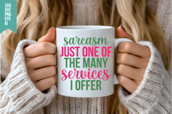 Sarcasm Just One of the Many Services I offer Svg Product Image 3