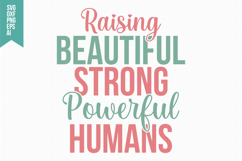 Raising Beautiful Strong Powerful Humans Svg, Sarcastic Svg Product Image 1