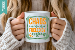 Chaos Coordinator Fueled by Coffee Svg, Funny Sarcastic Svg Product Image 3