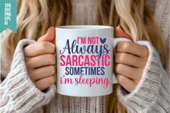 I&#039;m Not Always Sarcastic Sometimes I&#039;m Sleeping Svg Product Image 3