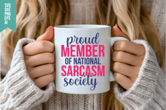 Proud Member of National Sarcasm Society Svg, Sarcastic Svg Product Image 3