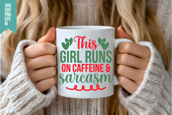 This Girl Runs on Caffeine &amp; Sarcasm Svg, Funny Sarcastic Product Image 3
