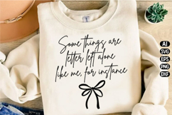 Some Things Are Better Left Alone Svg Design Product Image 3