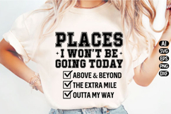 Places I Wont Be Going Today Svg Design Product Image 1