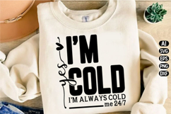 Yes I'm Cold Funny Winter Svg Design Product Image 3