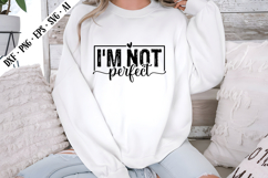 I'm Not Perfect Svg, Motivation Svg Designs Product Image 3