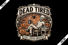 Dead Tired Png Designs Product Image 1