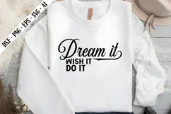 Dream It Wish It Do It Svg, Motivation Svg Designs Product Image 1