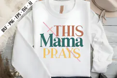 This Mama Prays Svg, Religious Svg, God Svg Design Product Image 3