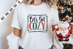 Let's Get Cozy Svg, Christmas Svg Designs Product Image 3