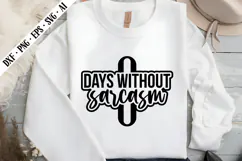 0 Days Without Sarcasm Svg, Sarcastic Svg Designs Product Image 3