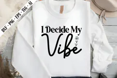 I Decide My Vibe Svg, Motivation Svg Designs Product Image 3