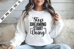 Stop Dreaming Start Doing Svg, Inspirational Svg Designs Product Image 3