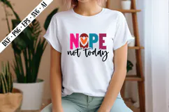 Nope Not Today Svg, Sarcastic Svg Designs Product Image 3