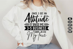 Once I Get An Attitude Funny Svg Design Product Image 3