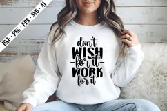 Don't Wish for It, Work for It Svg, Motivation Svg Designs Product Image 3