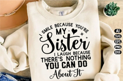 I Smile Because You're My Sister Svg Design Product Image 3