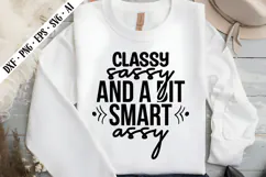 Classy Sassy and a Bit Smart Assy Svg, Sarcastic Svg Designs Product Image 3