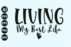 Living My Best Life Svg, Singles Svg Product Image 1