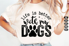 Life Is Better With My Dogs Svg Design Product Image 3