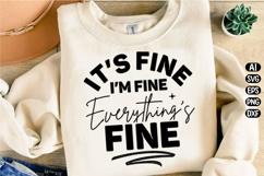 It's fine I'm fine Everything is Fine Svg Design Product Image 3