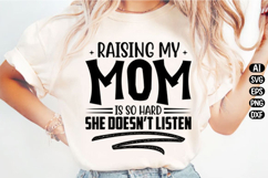 Raising My Mom Is So Hard Svg Design Product Image 1