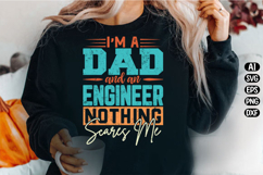 I'm A Dad And An Engineer Nothing Scares Me Svg Design Product Image 3