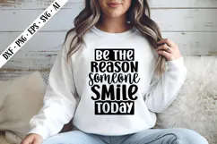 be the reason someone smile today Svg, Motivation Svg Design Product Image 3