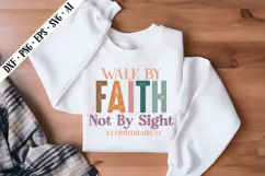 Walk by Faith, Not by Svg, Religious Svg, God Svg Design Product Image 1