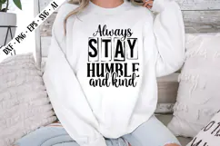 Always Stay Humble and Kind Svg, Motivation Svg Designs Product Image 3