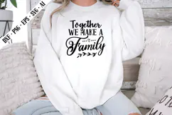 Together We Make a Family Svg, Motivation Svg Designs Product Image 1