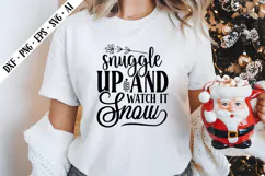 Snuggle Up and Watch It Snow Svg, Christmas Svg Designs Product Image 3