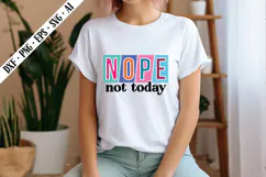 Nope Not Today Svg, Sarcastic Svg Designs Product Image 3