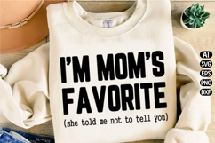 I'm Mom's Favorite Svg Design Product Image 3