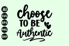 Choose to be Authentic Svg, Motivation Svg Product Image 1