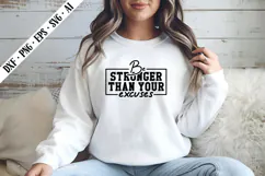 Be Stronger Than Your Excuses Svg, Sarcastic Svg Designs Product Image 3