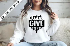 Never Give Up Svg, Motivation Svg Designs Product Image 3