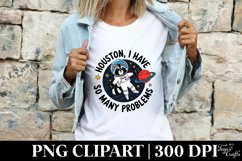 Houston I Have So Many Problems Product Image 4