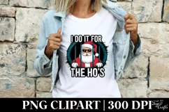 Santa I Do it For the Ho's Clipart |Tshirt Design Product Image 2