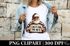 Santa I Do it For the Ho&#039;s Clipart |Tshirt Design Product Image 8